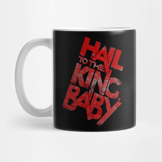 Hail to the King, Baby by Randomart